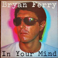Bryan Ferry : In Your Mind